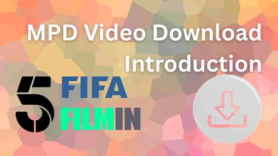 Introduction to Downloading MPD Videos